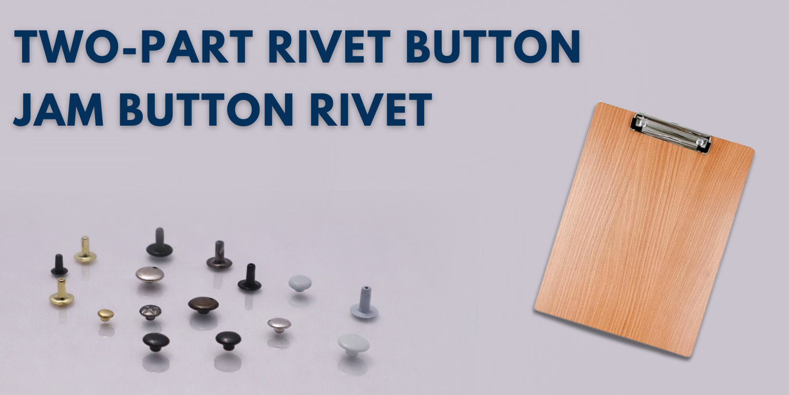 2Two-part Rivet Button Jam Button Rivet1